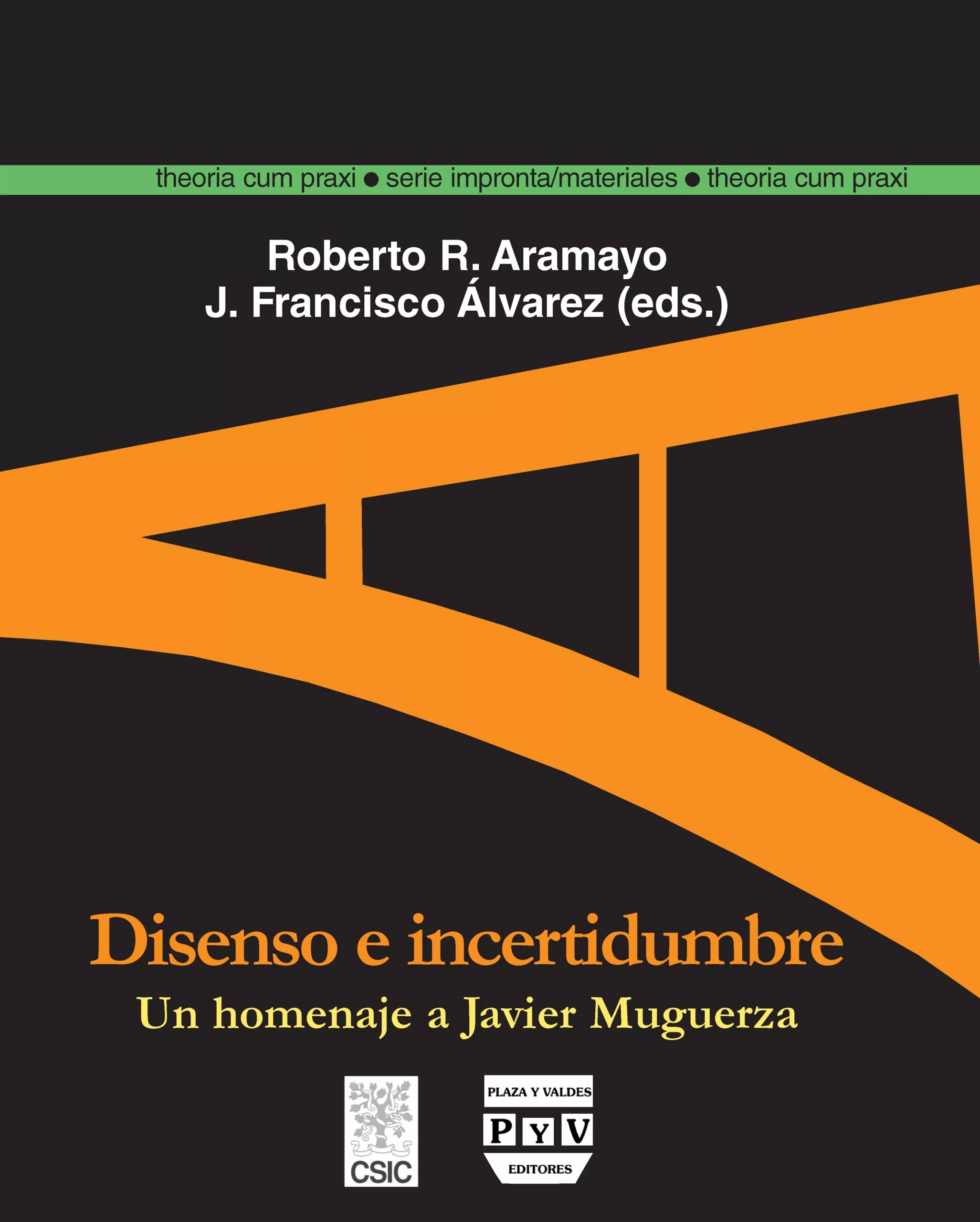 Portada del Libro Disenso E Incertidumbre de Roberto Rodriguez Aramayo - 9788493439576