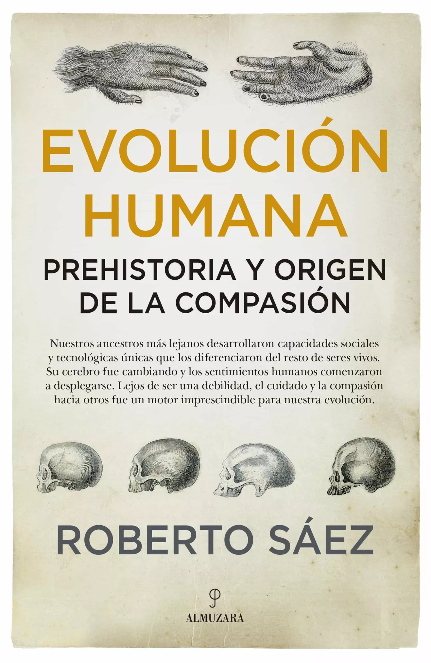 Portada del Libro Evolución Humana: Prehistoria Y Origen De La Compasión de Roberto Saez Martin - 9788417954338