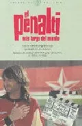 Portada del Libro El Penalti Mas Largo Del Mundo de Roberto Santiago - 9788495839916