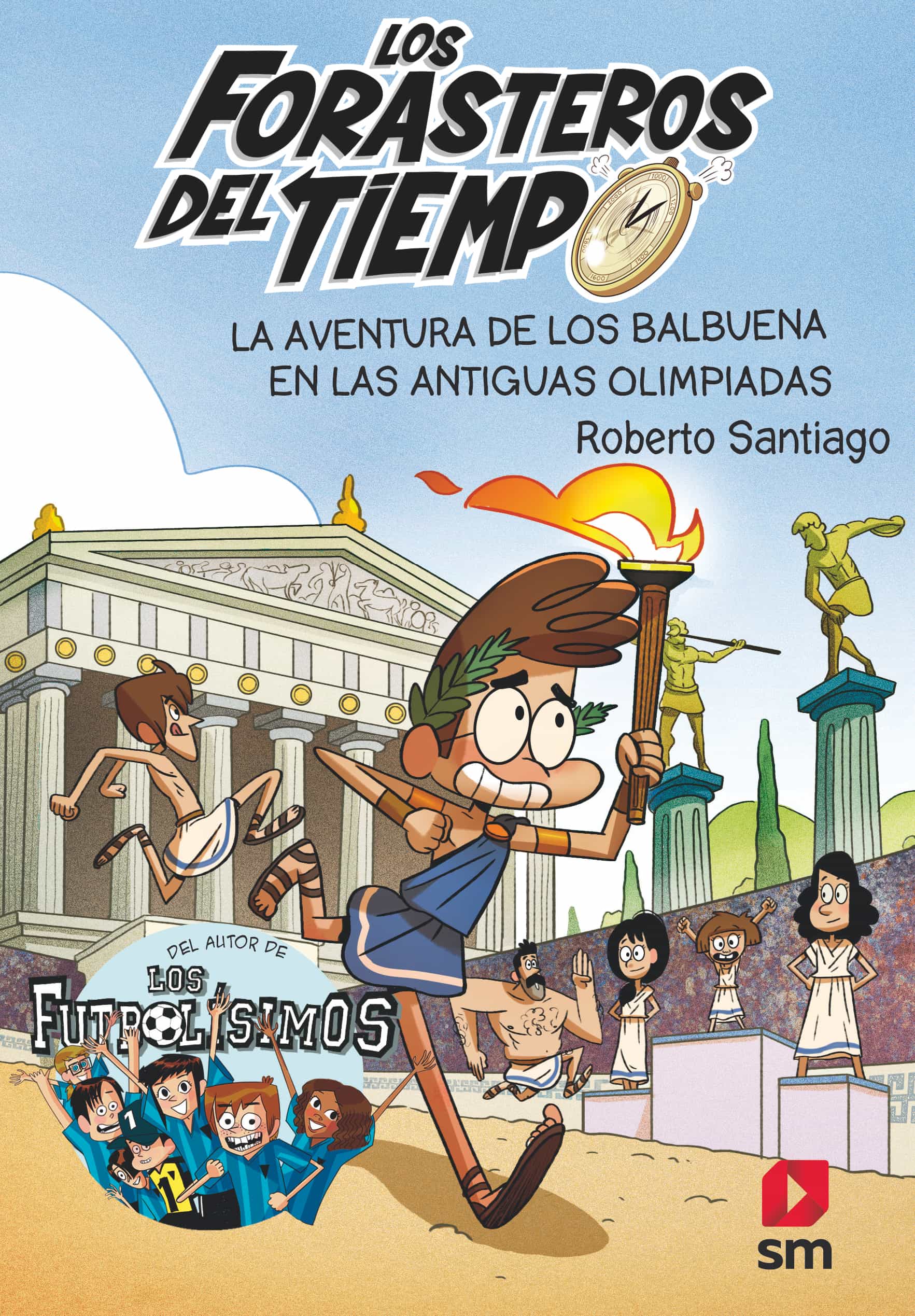 Portada del Libro Forasteros Del Tiempo 8 :La Aventura De Los Balbuena En Las Antiguas O de Roberto Santiago - 9788413181783