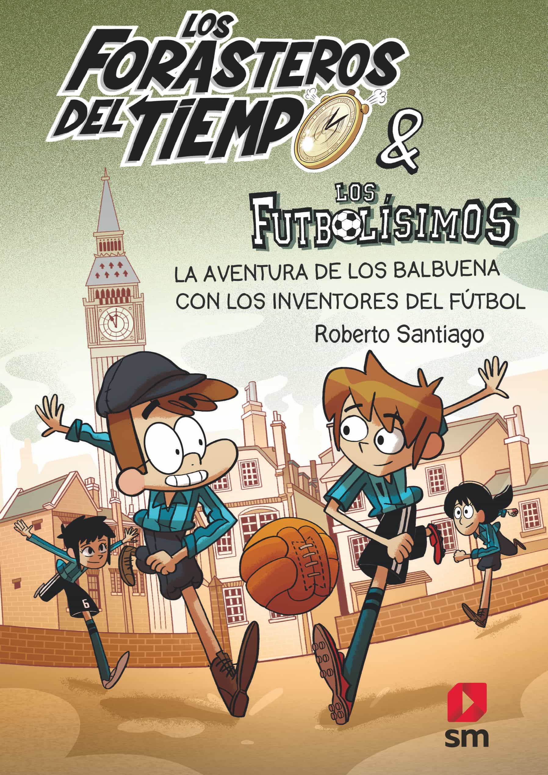 Portada del Libro Forasteros Del Tiempo 9: La Aventura De Los Balbuena Con Los Inventore de Roberto Santiago - 9788413185286