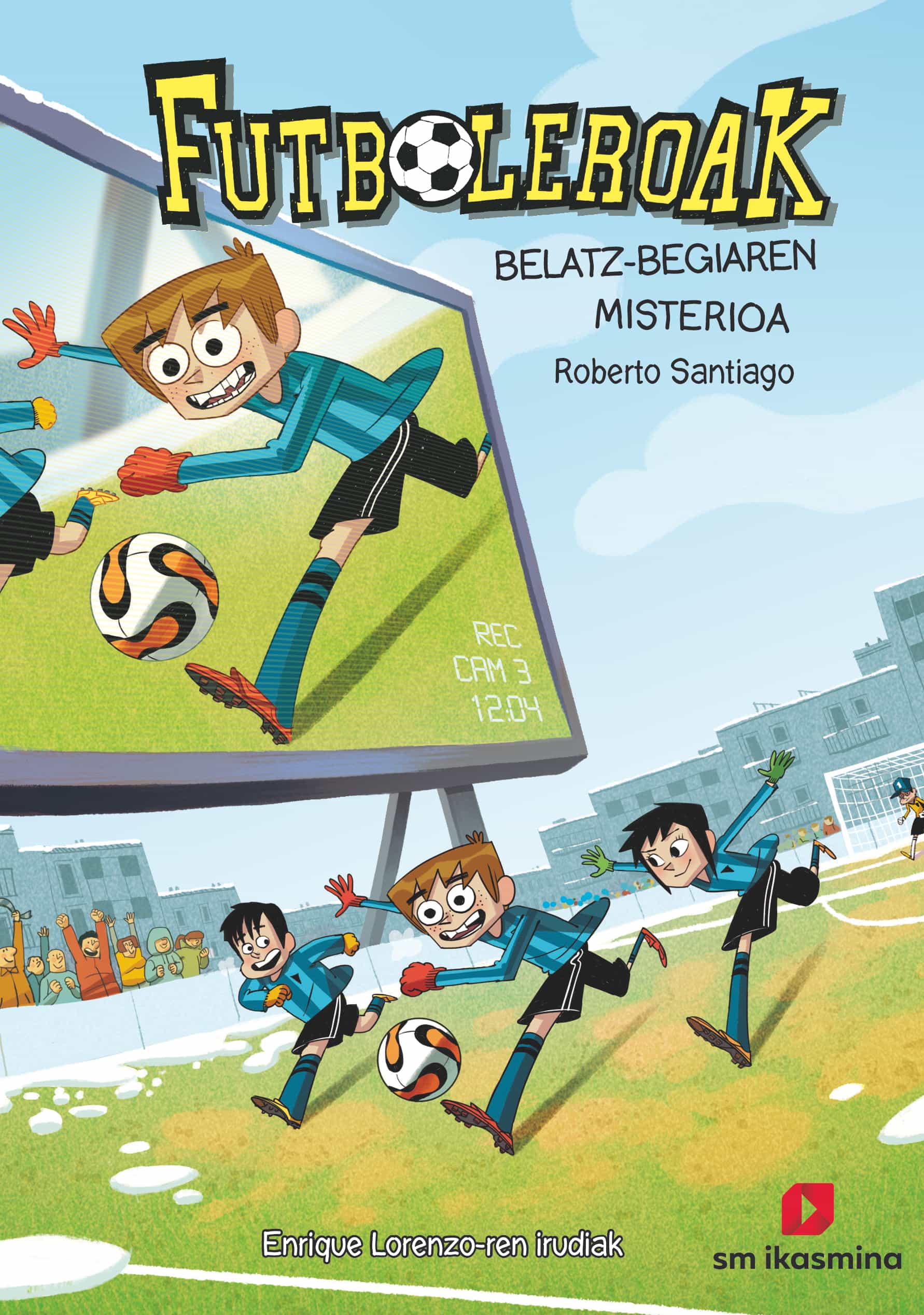 Portada del Libro Futboleroak 4: Belatz-Begiaren Misterioa de Roberto Santiago - 9788498557367