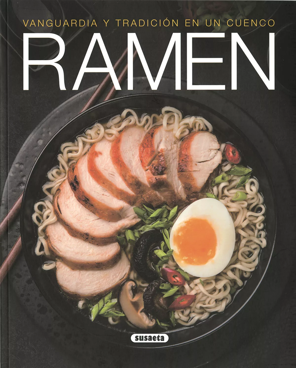 Portada del Libro Ramen. Vanguardia Y Tradicion En Un Cuenco de Roberto Uriel - 9788467768503