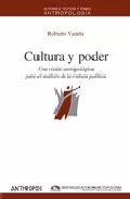Portada del Libro Cultura Y Poder: Una Vision Antropologica Para El Analisis De La Cultu de Roberto Varela - 9788476587546
