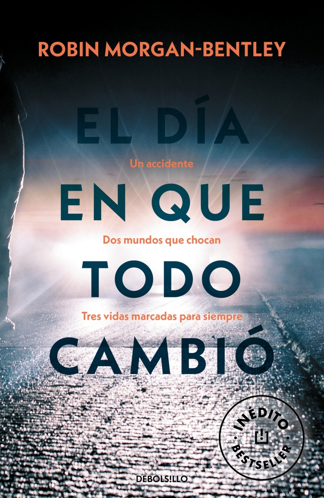 Portada del Libro El Dia Que Todo Cambio de Robin Morgan Bentley - 9788466352826