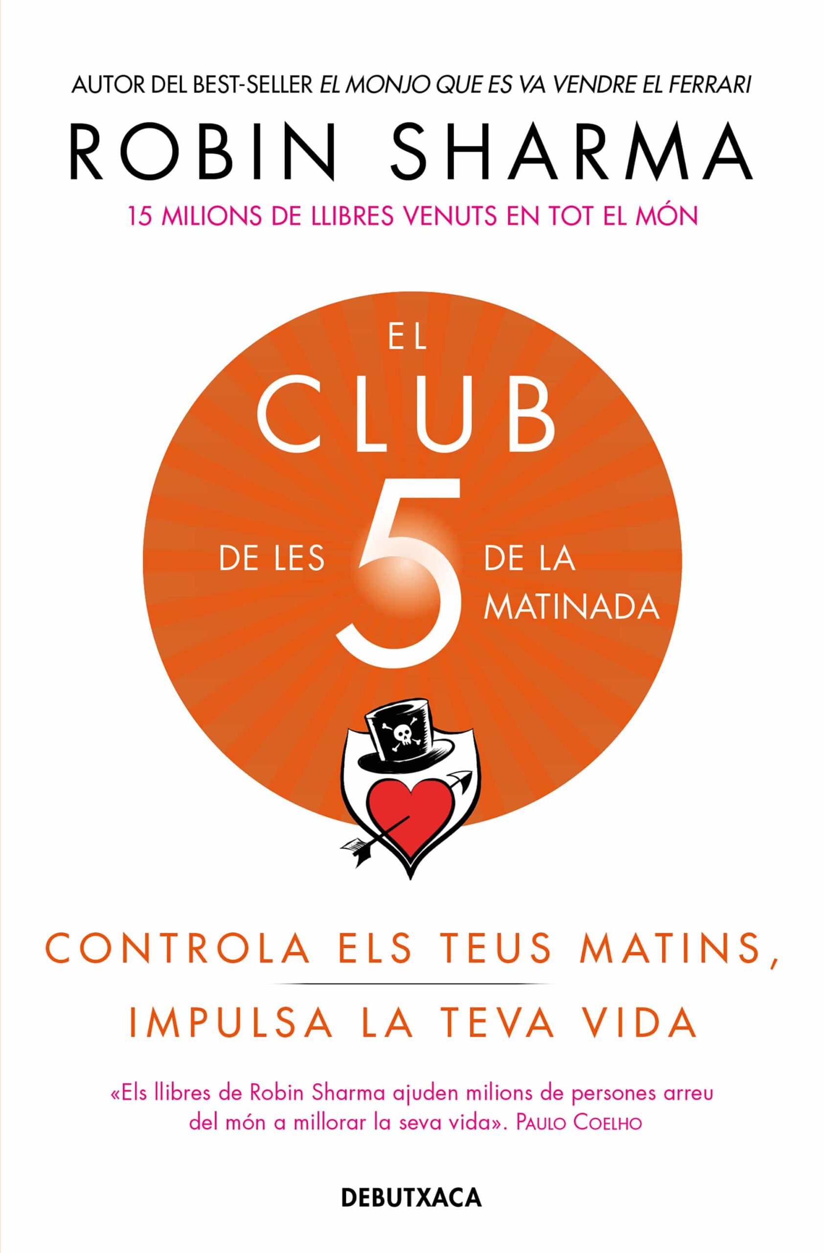 Portada del Libro El Club De Les 5 De La Matinada. Controla Els Teus Matins Impuls A La de Robin Sharma - 9788418132308