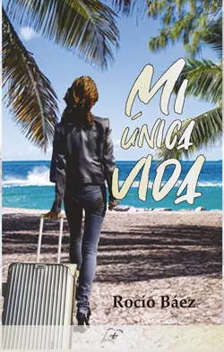 Portada del Libro Mi Unica Vida de Rocio Baez - 9788412005493