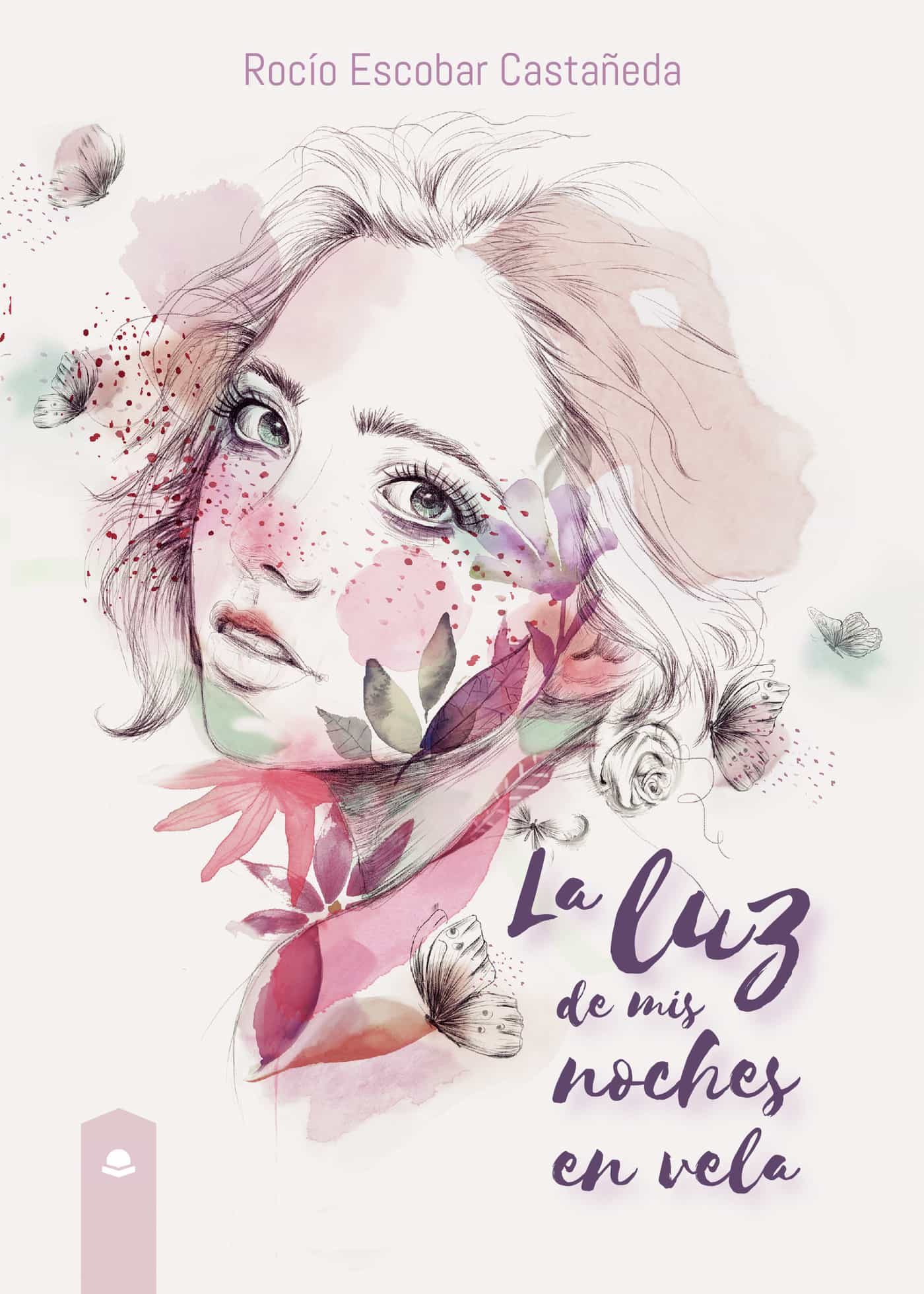 Portada del Libro La Luz De Mis Noches En Vela. de Rocio Escobar Castañeda - 9788413388953