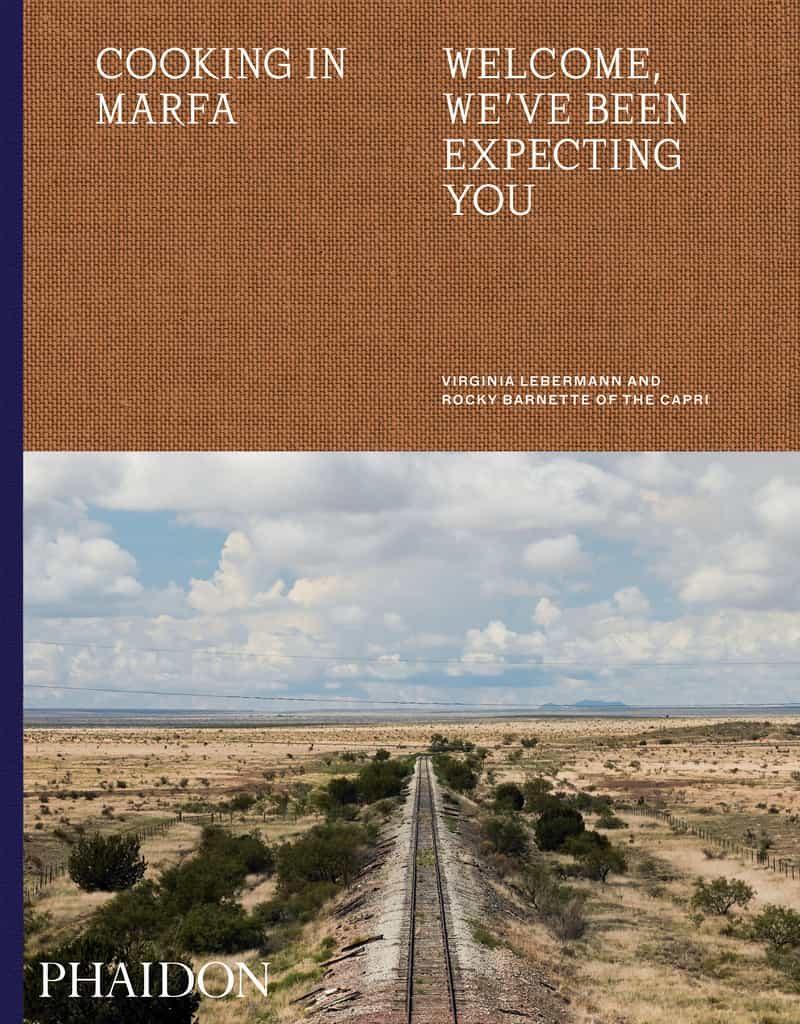 Portada del Libro Cooking In Marfa: Welcome We Ve Expecting You de Rocky Barnette - 9781838660499