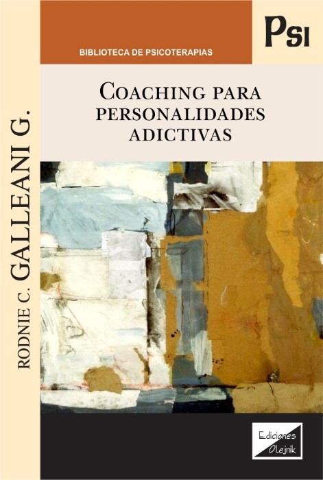 Portada del Libro Coaching Para Personalidades Adictivas de Rodnie C. Galleani G. - 9789563927863