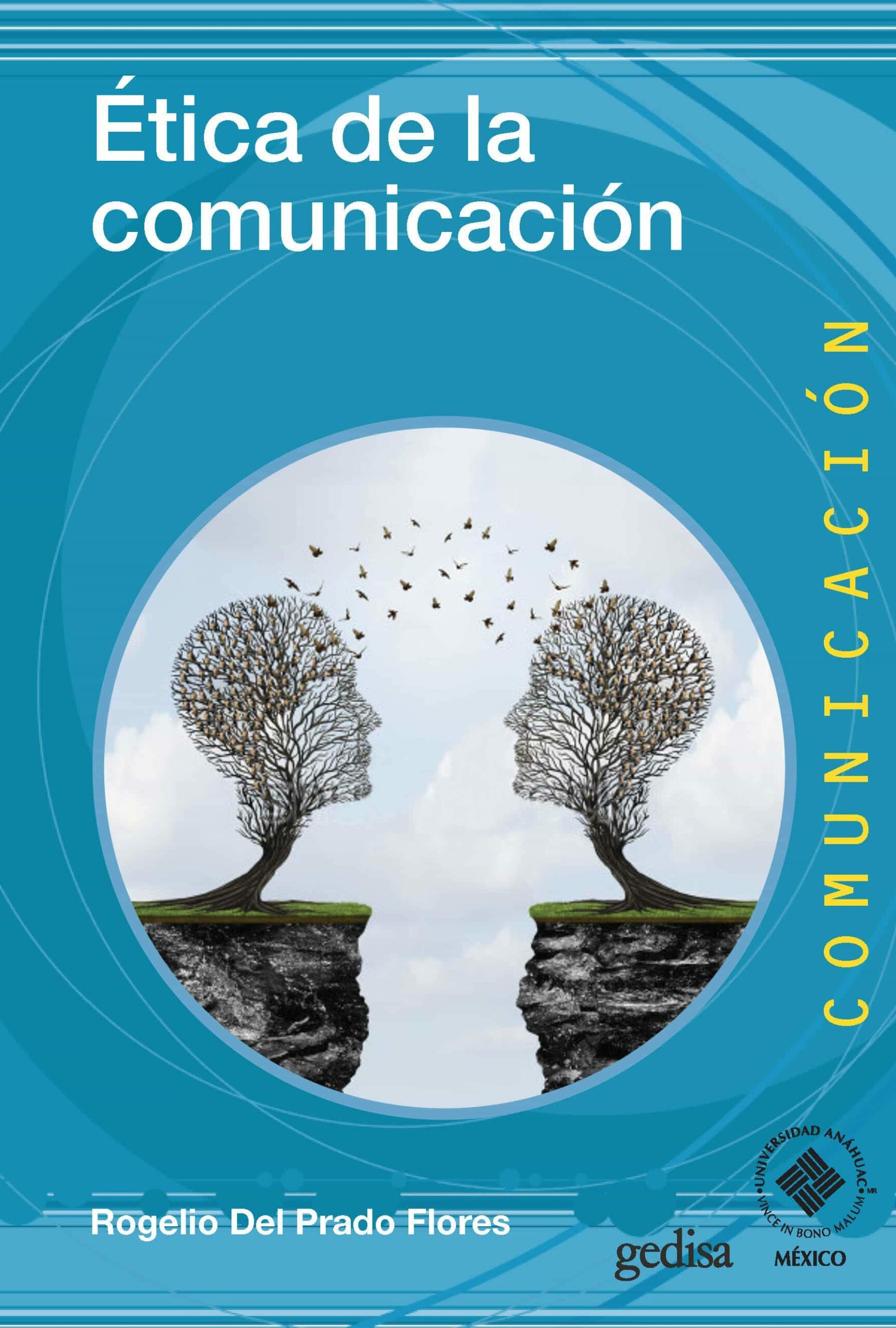 Portada del Libro Ética De La Comunicación de Rogelio Del Prado Flores - 9788417341596