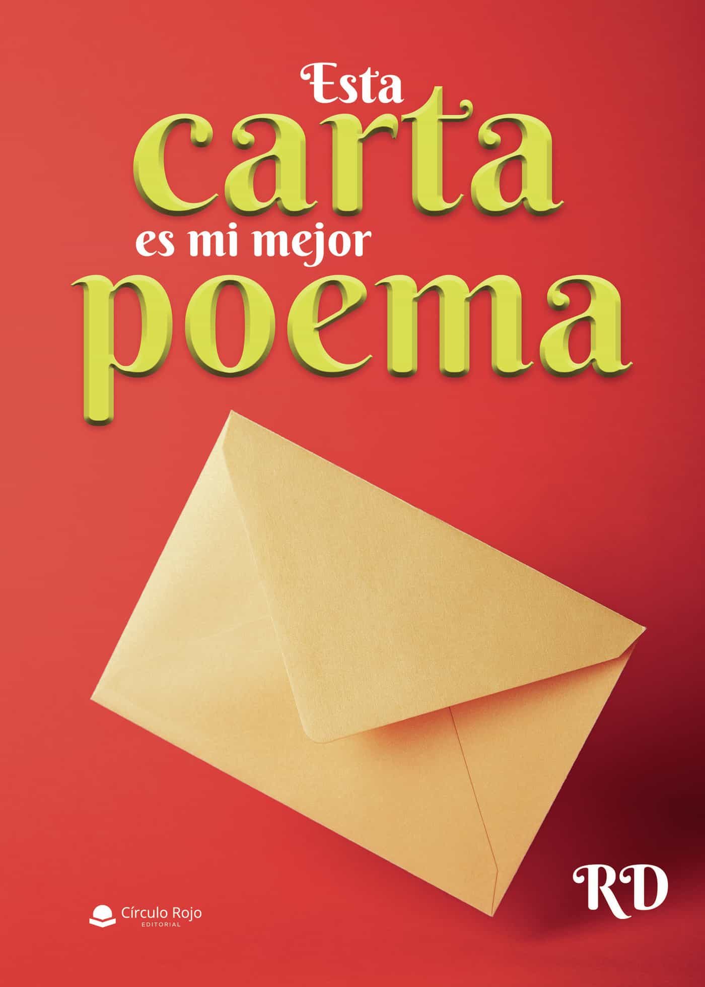 Portada del Libro Esta Carta Es Mi Mejor Poema de Rogelnis David Moreno Gonzalez - 9788413504155
