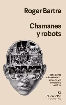 Portada del Libro Chamanes Y Robots de Roger Bartra - 9788433964441