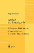 Portada del Libro Analyse Mathematique Iv: Integration Et Theorie Spectrale Analys E Har de Roger Godement - 9783540438410