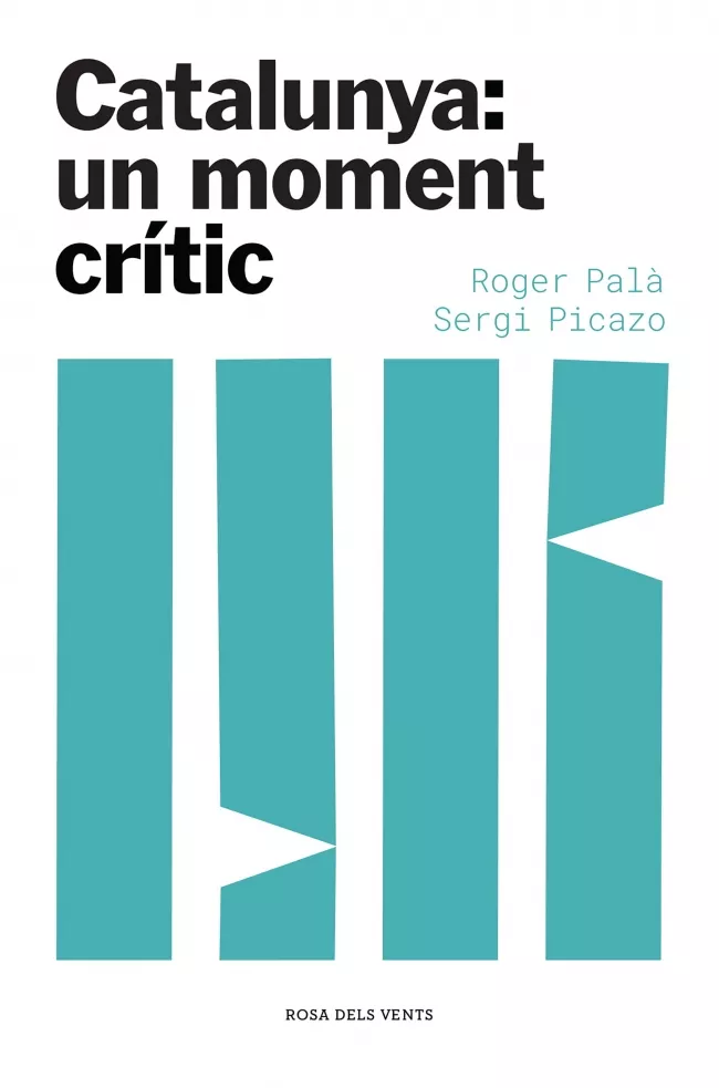 Portada del Libro Catalunya: Un Moment Crític de Roger Pala - 9788417909871