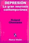 Portada del Libro Depresion: La Gran Neurosis Contemporanea de Roland Chemama - 9789506025564