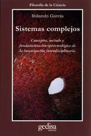 Portada del Libro Sistemas Complejos de Rolando Garcia - 9788497841641
