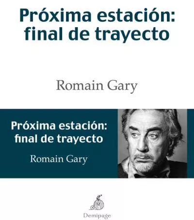 Portada del Libro Proxima Estacion: Final De Trayecto de Romain Gary - 9788493380175