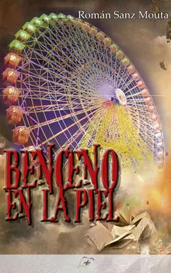 Portada del Libro Benceno En La Piel de Roman Sanz Mouta - 9788412085044