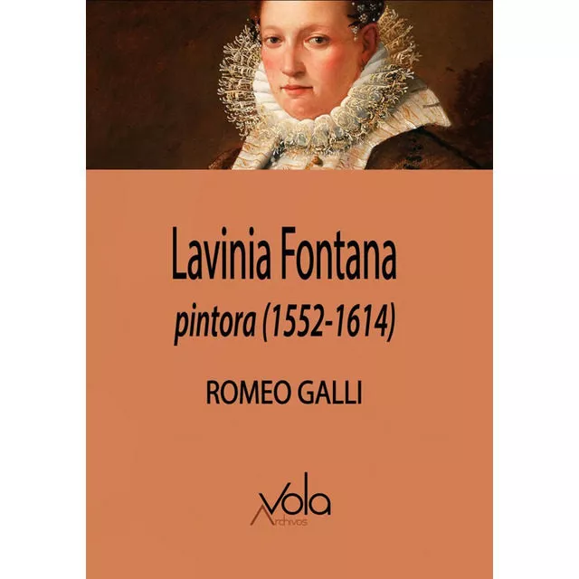 Portada del Libro Lavinia Fontana Pintora (1552-1614) de Romeo Galli - 9788412089714