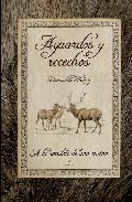 Portada del Libro Aguardos Y Recechos: A La Sombra De Una Encina de Romualdo Ibañez - 9788496710689