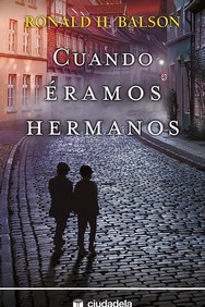 Portada del Libro Cuando Eramos Hermanos de Ronald H. Balson - 9788415436393