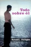 Portada del Libro Todo Sobre El de Ronald L. Donaghe - 9788495346889