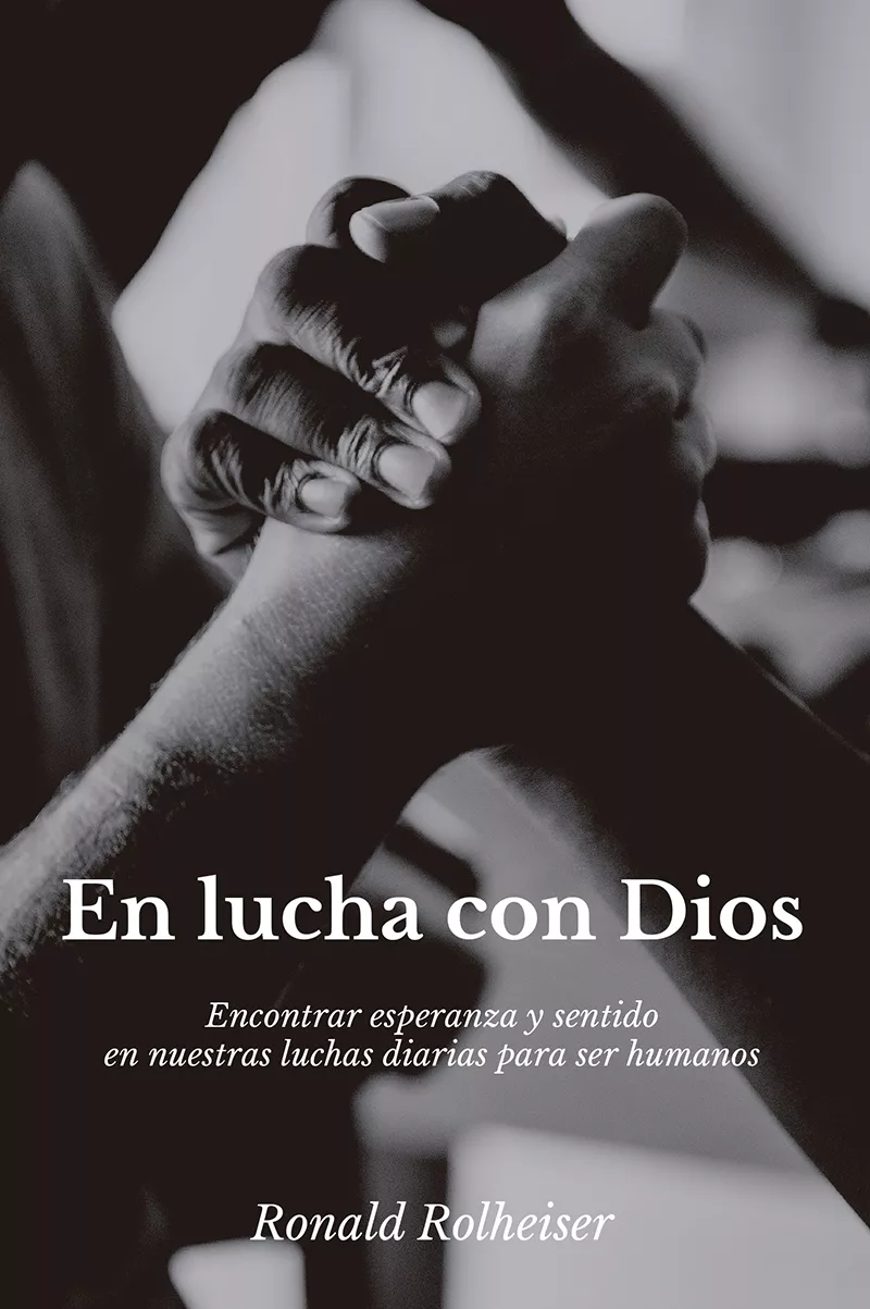 Portada del Libro En Lucha Con Dios de Ronald Rolheiser - 9788429328400