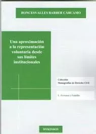 Portada del Libro Una Aproximacion A La Representacion Voluntaria Desde Sus Limites Inst de Roncesvalles Barber Carcamo - 9788413243481