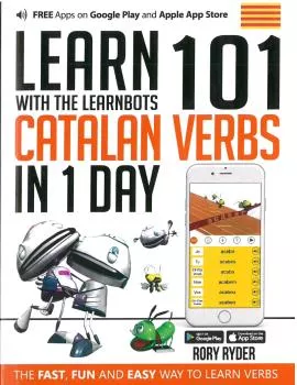 Portada del Libro Learn 101 Catalan Verbs In 1 Day: With The Learnbots de Rory Ryder - 9781908869418