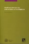 Portada del Libro Identidad E Inmigracion: Orientaciones Psicopedagogicas de Rosa Abenoza Guardiola - 9788483192054