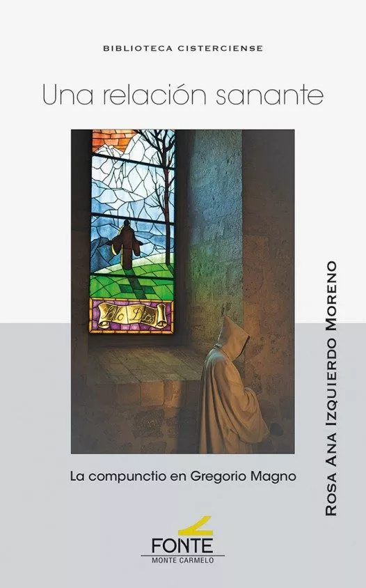 Portada del Libro Una Relacion Sanante: La Compunctio En Gregorio Magno de Rosa Ana Izquierdo Moreno - 9788483539637