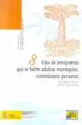 Portada del Libro Hijos De Inmigrantes Que Se Hacen Adultos de Rosa Aparicio Gomez - 9788478501403