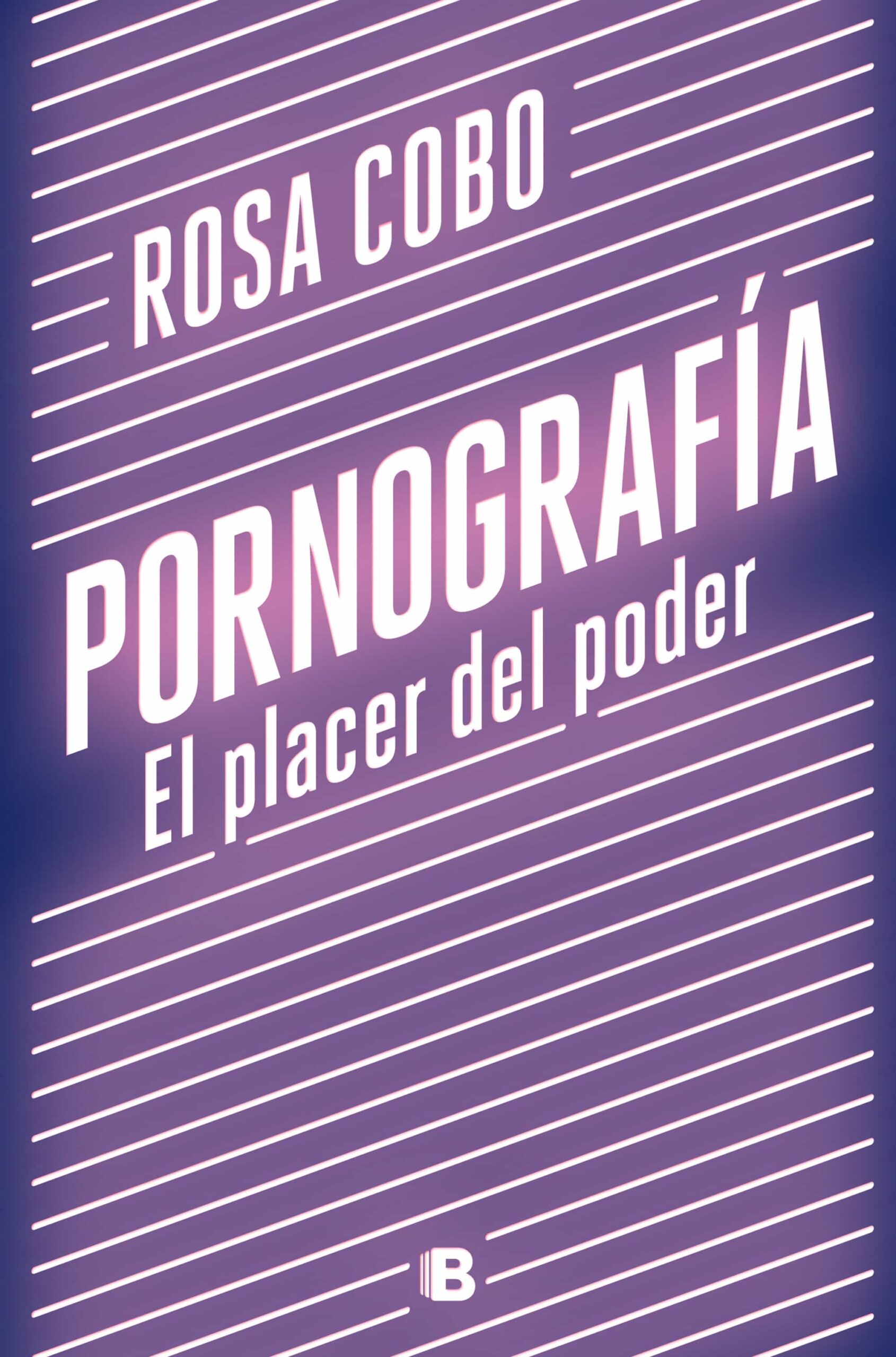 Portada del Libro Pornografía. El Placer Del Poder de Rosa Cobo - 9788466667890