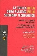 Portada del Libro La Tutela De La Obra Plastica En La Sociedad Tecnologica Consider Acio de Rosa Couto Glavez - 9788489239562