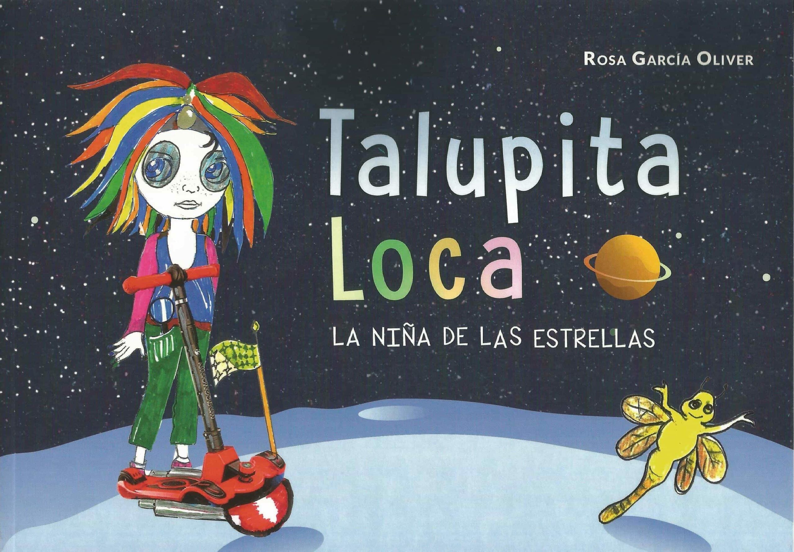 Portada del Libro Talupita Loca. La Niña De Las Estrellas de Rosa Garcia Oliver - 9788412111972