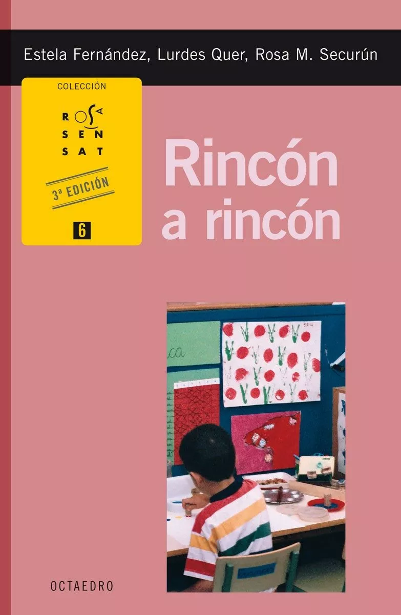 Portada del Libro Rincon A Rincon: Actividades Para Trabajar Con Niños De 3 A 8 Año S (2 de Rosa M. Securun - 9788480638043
