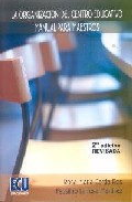 Portada del Libro La Organizacion Del Centro Educativo. Manual Para Maestros (2ª Ed .) de Rosa Maria Carda Ros - 9788484545897