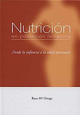 Portada del Libro Nutricion En Poblacion Femenina: Desde La Infancia A La Edad Avan Zada de Rosa Maria Ortega Anta - 9788484735564