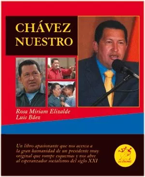 Portada del Libro Chavez Nuestro de Rosa Miriam Elizalde Luis Baez - 9788496584013