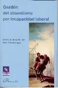 Portada del Libro Gestion Del Absentismo Por Incapacidad Laboral de Rosa Roma Y Lopez - 9788497724142
