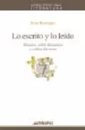 Portada del Libro Lo Escrito Y Lo Leido: Ensayos Sobre Literatura Y Critica Literar Ia de Rosa Romojaro - 9788476587171