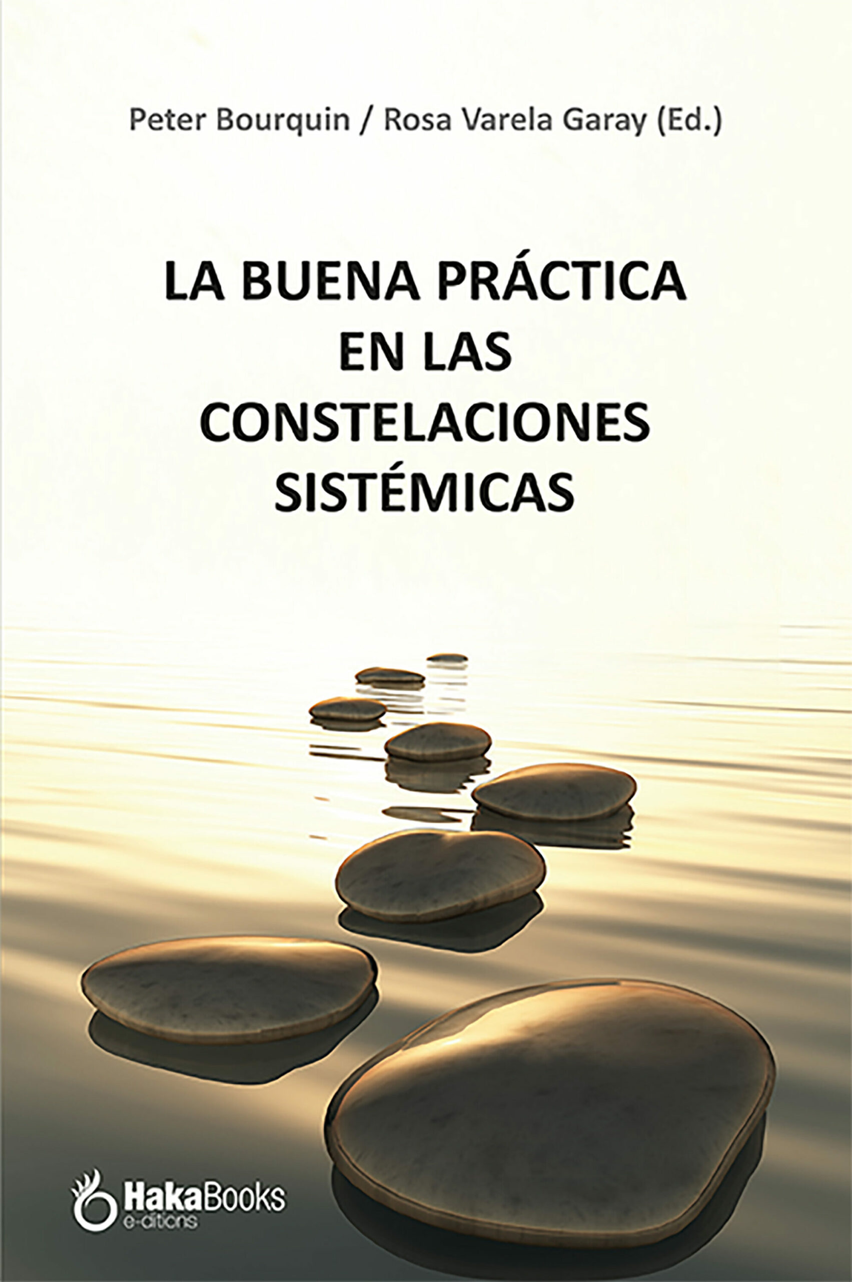 Portada del Libro La Buena Práctica De Las Constelaciones Sistémicas de Rosa Valera Garay - 9788412139730