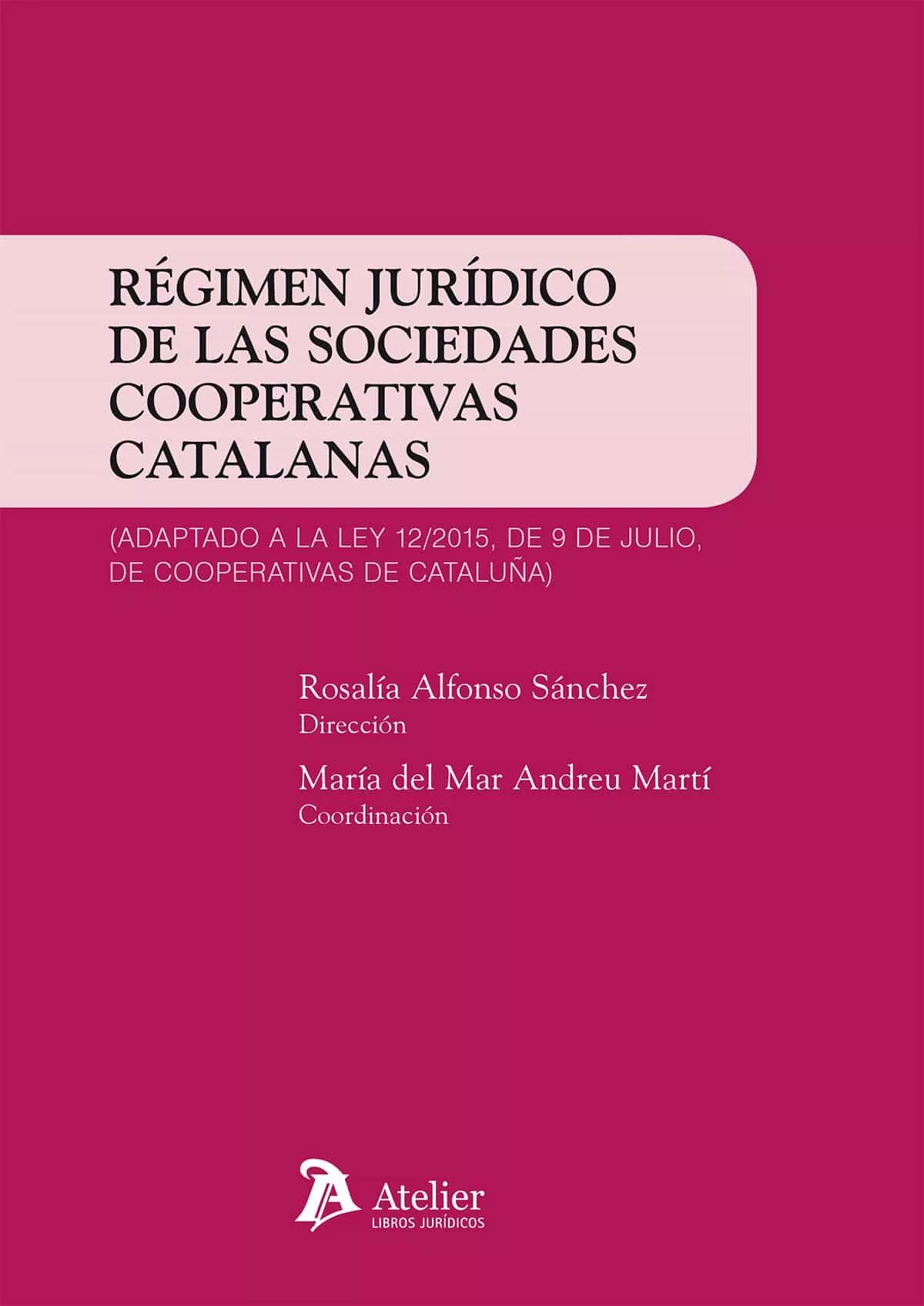 Portada del Libro Régimen Jurídico De Las Sociedades Cooperativas Catalanas de Rosalia Alfonso Sanchez - 9788417466817