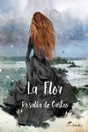 Portada del Libro La Flor de Rosalia De Castro - 9788412034172