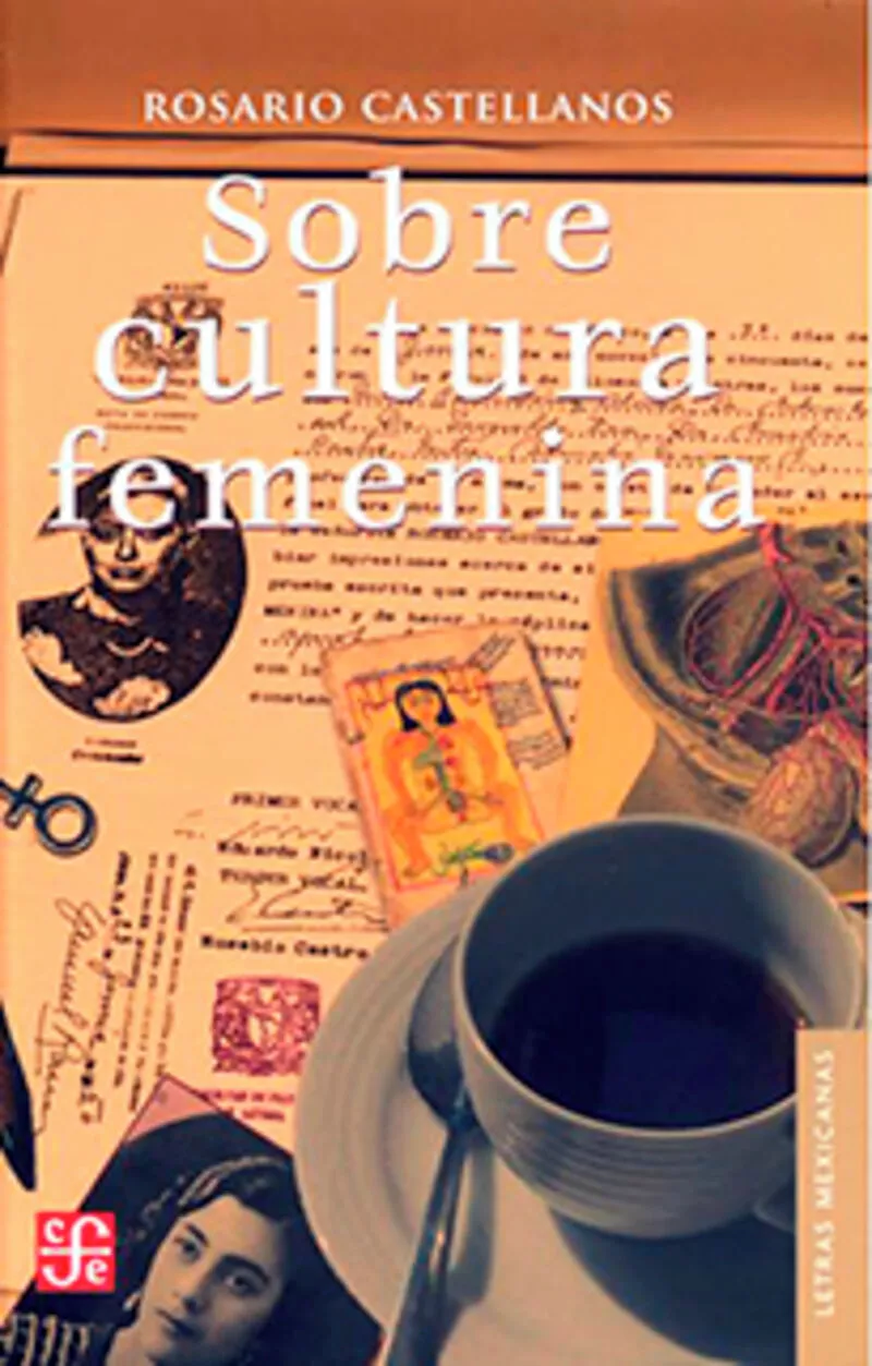 Portada del Libro Sobre Cultura Femenina de Rosario Castellanos - 9789681674656