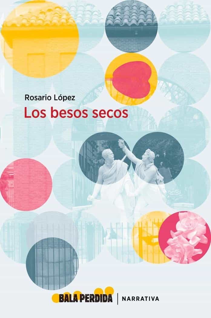 Portada del Libro Besos Secoslos de Rosario Lopez - 9788412051599
