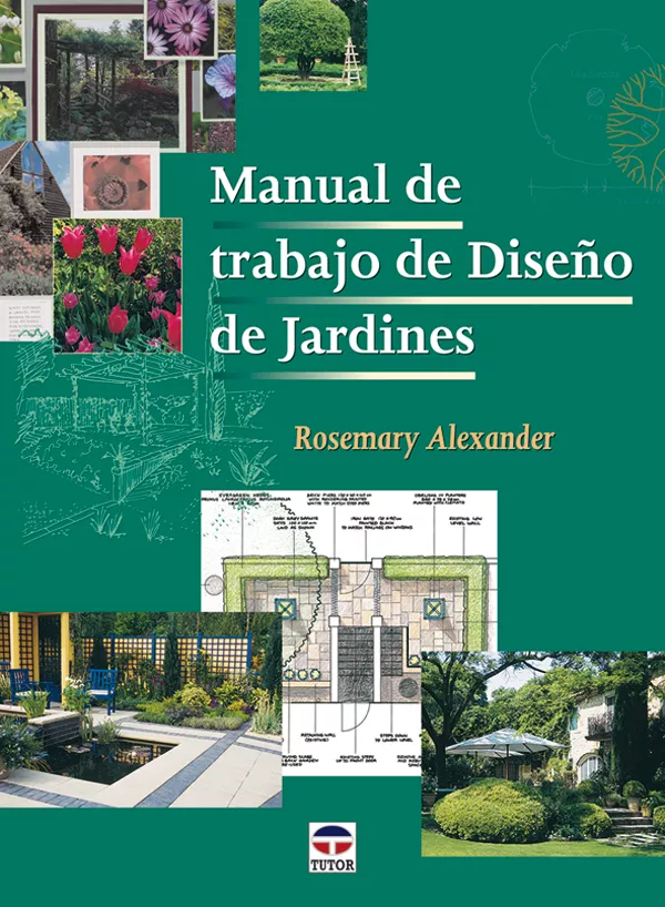 Portada del Libro Manual De Trabajo De Diseño De Jardines de Rosemary Alexander - 9788479025809