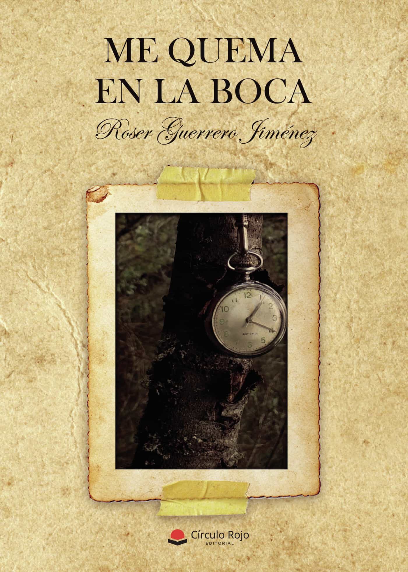 Portada del Libro Me Quema En La Boca de Roser Guerrero Jimenez - 9788413508184
