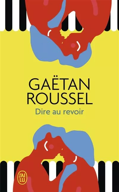 Portada del Libro Dire Au Revoir de Roussel Gaetan - 9782290150535